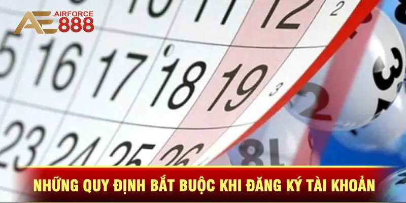 Những Quy Định Bắt Buộc Khi Đăng Ký Tài Khoản