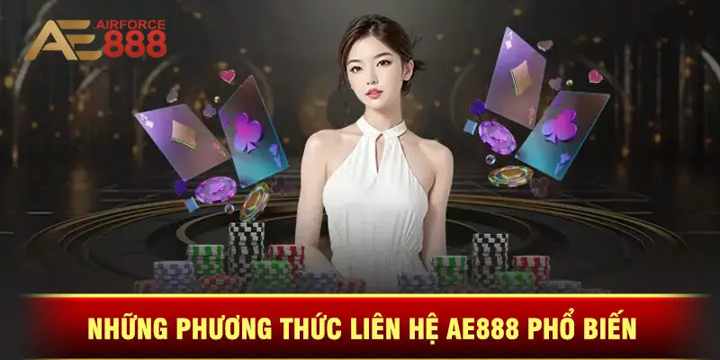Những Phương Thức Liên Hệ Ae888 Phổ Biến