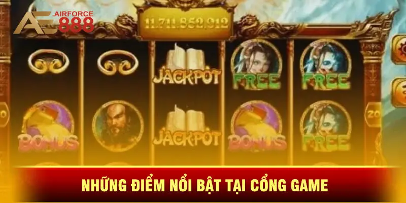 Những Điểm Nổi Bật Tại Cổng Game