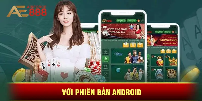 Với Phiên Bản Android